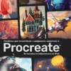 «Посібник для початківців з цифрового живопису в Procreate: Як малювати на iPad» Макс Улічней, Авелін Стокарт, Сімона Грюневальд